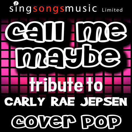 Call Me Maybe Tribute To Carly Rae Jepsen Cover Pop Call Me Maybe Tribute To Carly Rae Jepsen 專輯 Line Music Call Me Maybe Tribute To Carly Rae Jepsen Cover Pop Call Me Maybe Tribute To Carly Rae Jepsen 專輯 Line Music