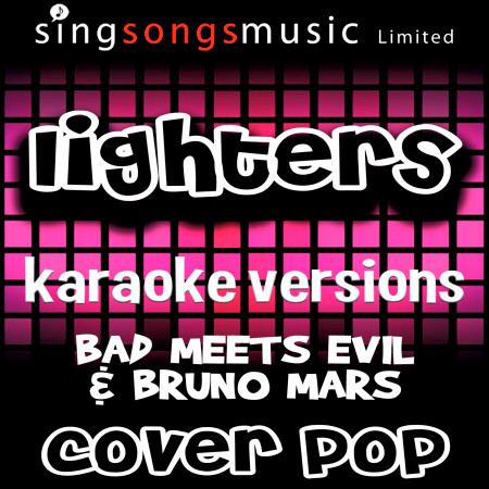 Lighters (Originally Performed By Bad Meets Evil & Bruno Mars) [Karaoke Versions]