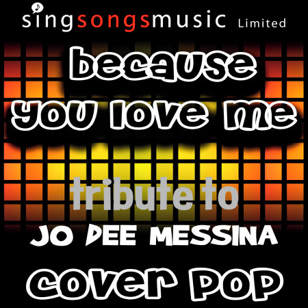 Because You Love Me (Tribute to Jo Dee Messina)