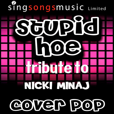 Stupid Hoe (Tribute to Nicki Minaj)