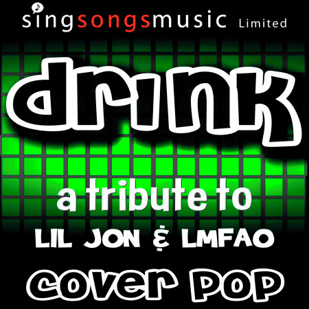 Drink (Tribute to Lil Jon & LMFAO)