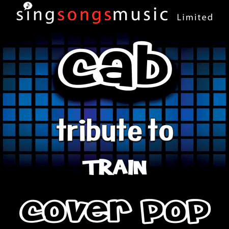 Cab (Tribute to Train)