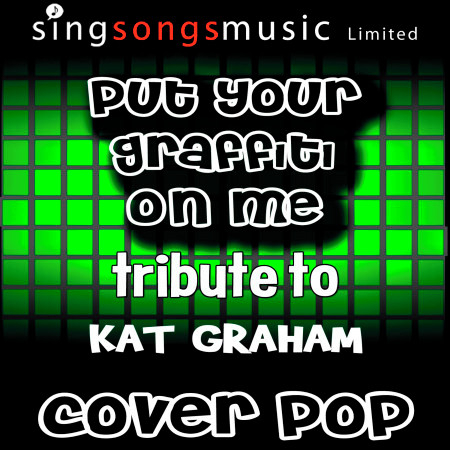 Put Your Graffiti On Me (Tribute to Kat Graham)