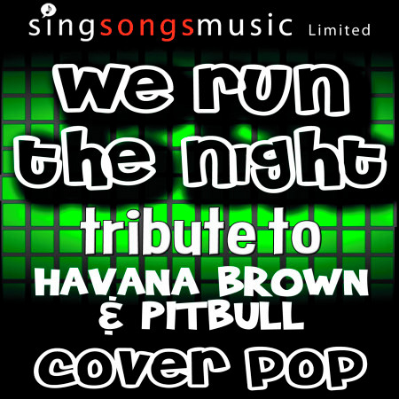 We Run the Night (Tribute to Havana Brown & Pitbull)