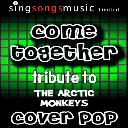 Come Together (Tribute to The Arctic Monkeys) [Karaoke Audio Version]