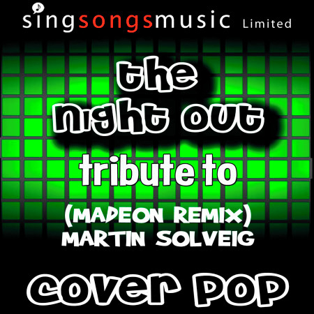 The Night Out (Madeon Remix) [Tribute to Martin Solveig]