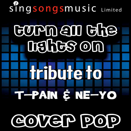 Turn All the Lights On (Tribute to T-Pain & Ne-Yo)