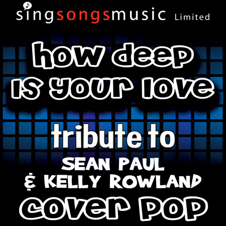 How Deep Is Your Love (Tribute to Sean Paul & Kelly Rowland)