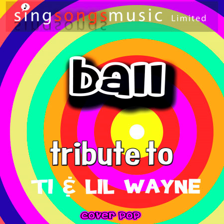 Ball (Originally Performed By Ti & Lil' Wayne) [Karaoke Audio Version]