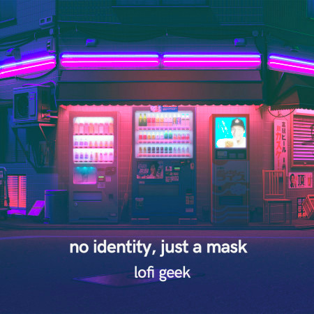 No Identity, Just a Mask