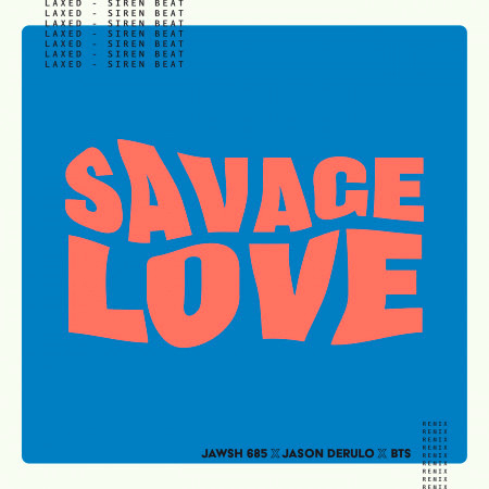 Savage Love (Laxed - Siren Beat) (BTS Remix)