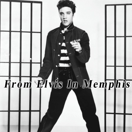 From Elvis in Memphis 專輯封面