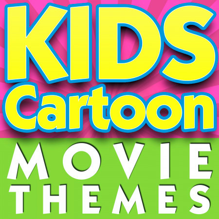 Kids Cartoon Movie Themes