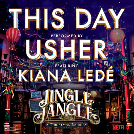This Day (feat. Kiana Ledé) [from the Netflix Original Motion Picture Jingle Jangle]