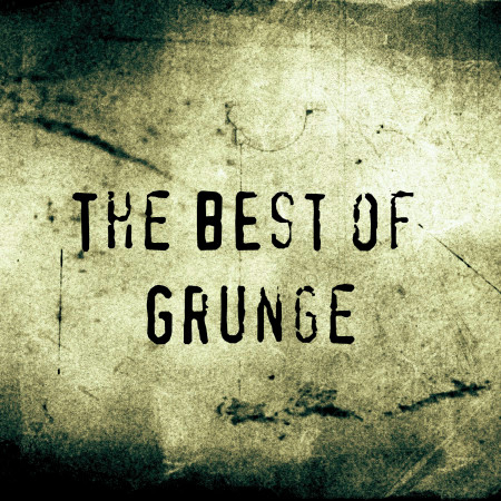 The Best of Grunge