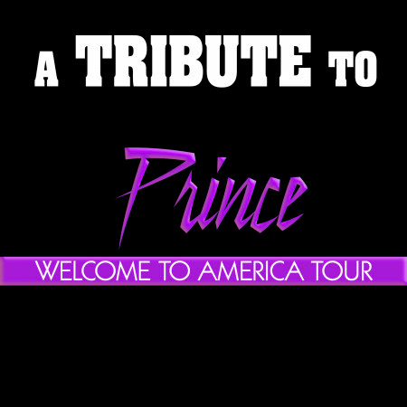 A Tribute to Prince: Welcome 2 America