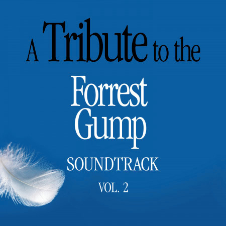 A Tribute to the Forrest Gump Soundtrack, Vol. 2