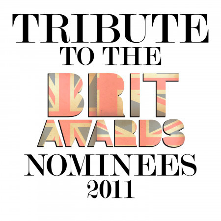 Tribute to the Brit Awards Nominees 2011