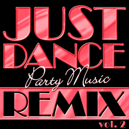 Just Dance Party Music Remix Vol. 2