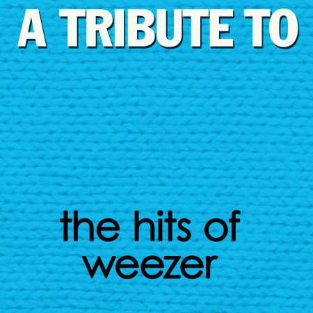 Tribute to the Hits of Weezer