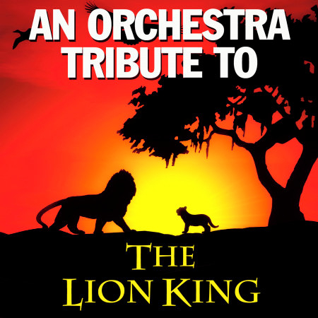 An Orchestra Tribute to the Lion King