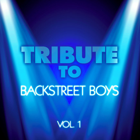 Tribute to Backstreet Boys, Vol. 1
