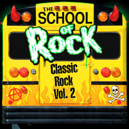 The School of Rock: Classic Rock Vol. 2