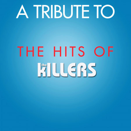 Tribute to the Hits of The Killers