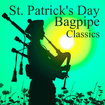 St. Patrick's Day Bagpipe Classics