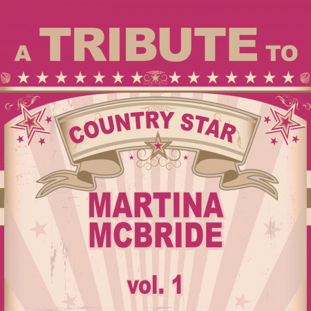 A Tribute to Country Star Martina McBride, Vol. 1