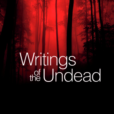 Writings of the Undead