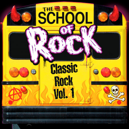 The School of Rock: Classic Rock Vol. 1