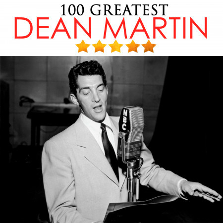 100 Greatest: Dean Martin