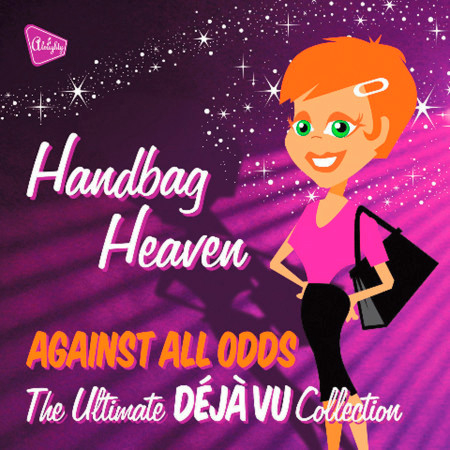 Almighty Presents: Handbag Heaven - Against All Odds (feat. Tasmin)