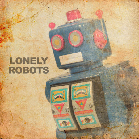 Lonely Robots