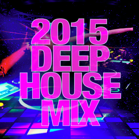 2015 Deep House Mix