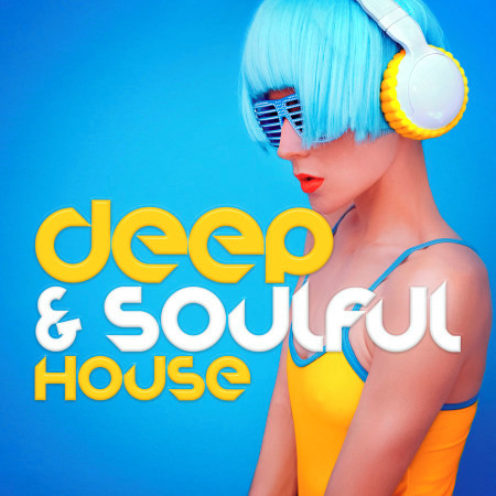 Deep & Soulful House