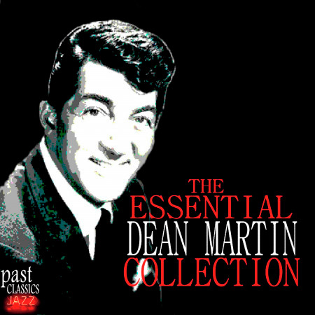The Essential Dean Martin Collection