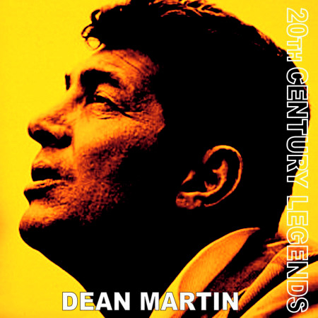 20th Century Legends - Dean Martin