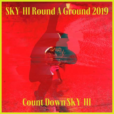 虹之光 SKY-HI Round A Ground 2019 ～Count Down SKY-HI～ (2019.12.11 at TOYOSU PIT)