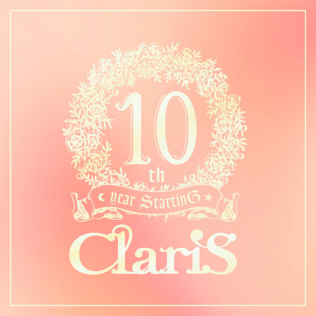 ClariS 10th year StartinG Tower of Persona - #3 Take off -