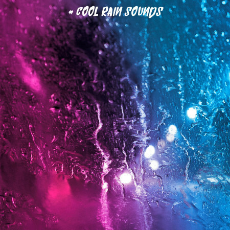 # Cool Rain Sounds