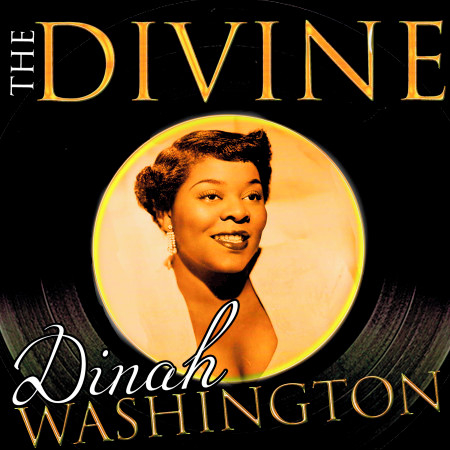 The Divine Dinah Washington