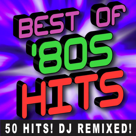 Best of 80s Hits – 50 Hits! DJ Remixed!