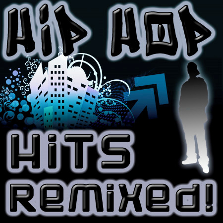 Hip Hop Hits Remixed