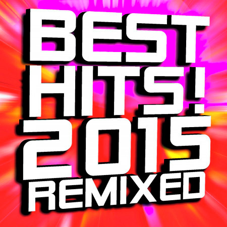 Best Hits! 2015 Remixed