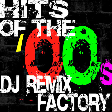 Hits of The '00s - DJ Remix Factory