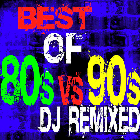 Best of 80s vs 90s DJ Remixed