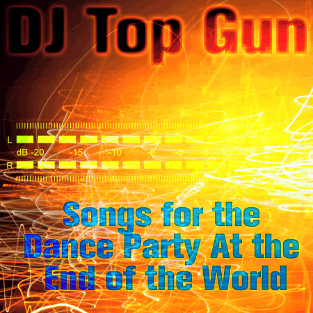 Songs for the Dance Party At the End of the World