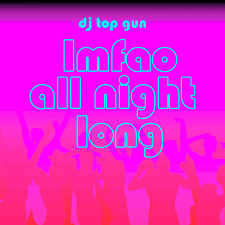 Lmfao - All Night Long
